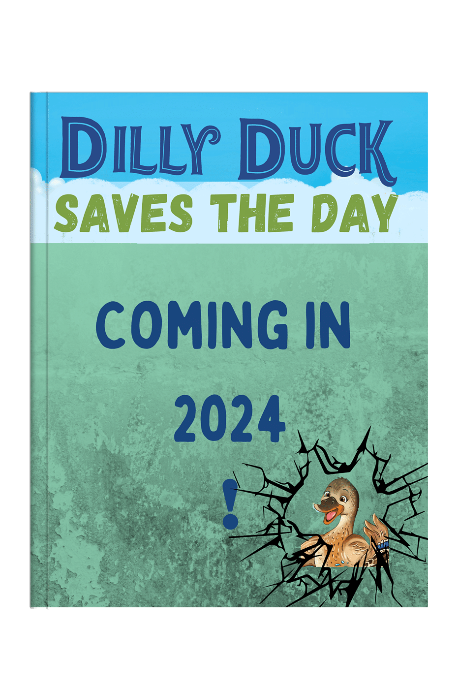 coming soon cover of dilly duck saves the day_book chatter press_holly dibella mccarthy