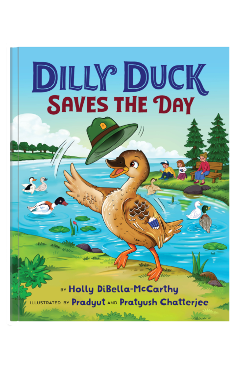 Dilly duck saves the day by Holly-DiBella McCarthy, illustrated by Pradyut and pradyush Chattergee